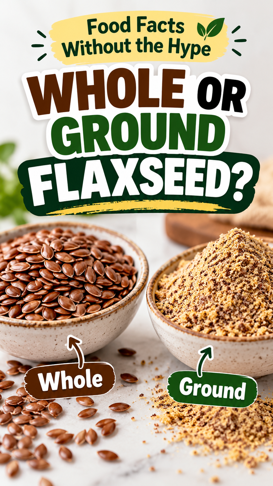 Two bowls comparing whole flaxseeds with ground flaxseed meal